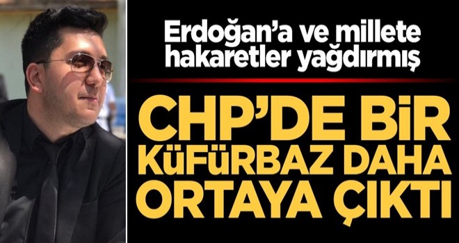 CHP'de bir küfürbaz skandalı daha! Erdoğan'a hakaret tweetleri ortaya çıktı