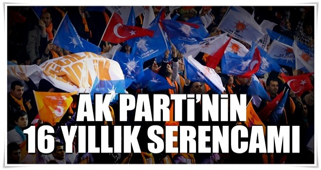 AK Parti’nin 16 yıllık serencamı