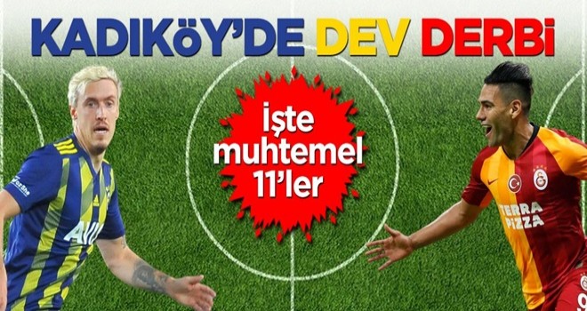 Kadıköy'de derbi gecesi! İşte muhtemel 11'ler