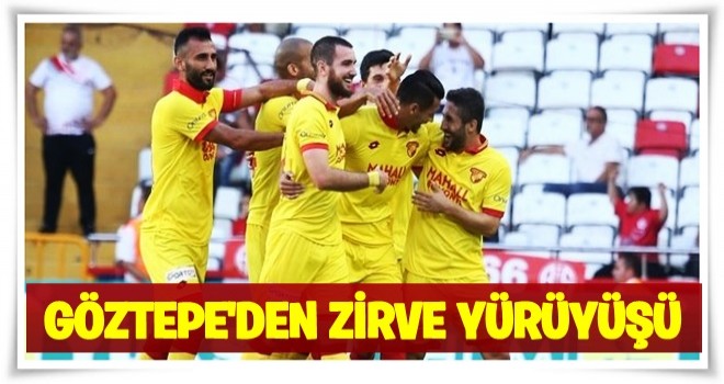 Göztepe önüne geleni eziyor! Zirve yürüyüşü .