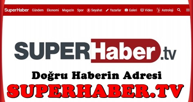 DOĞRU HABERİN ADRESİ SUPERHABER.TV