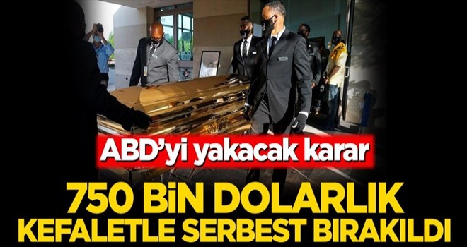 ABD’yi yakacak karar! 750 bin dolarlık kefaletle serbest bırakıldı