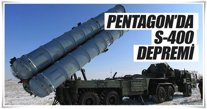 Pentagon’da S-400 depremi