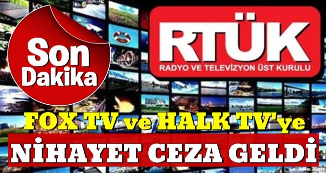 RTÜK'ten Fox Tv ve Halk Tv'ye ceza!