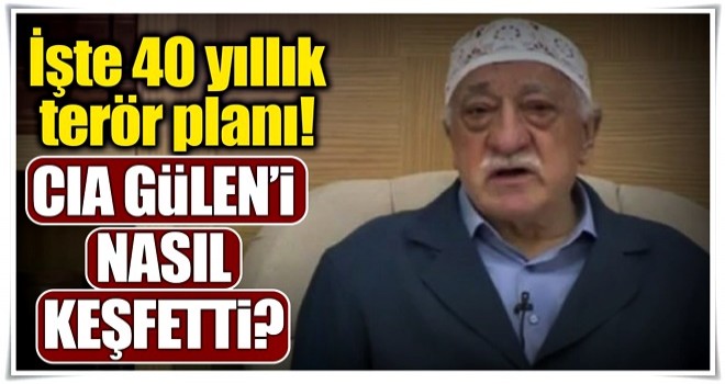 CIA, Gülen'i nasıl keşfetti?