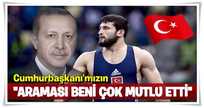 "Cumhurbaşkanımızın tebrik etmesi beni çok sevindirdi"