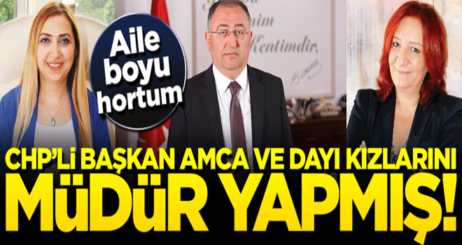 CHP'li başkan ailecek devlet imkanlarını sömürmüş!