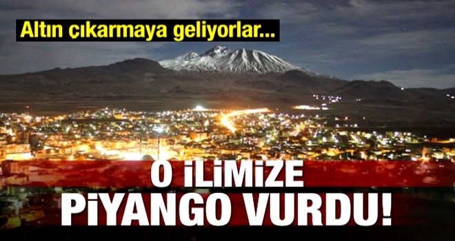 O ilimize piyango vurdu! Altın için geliyorlar...