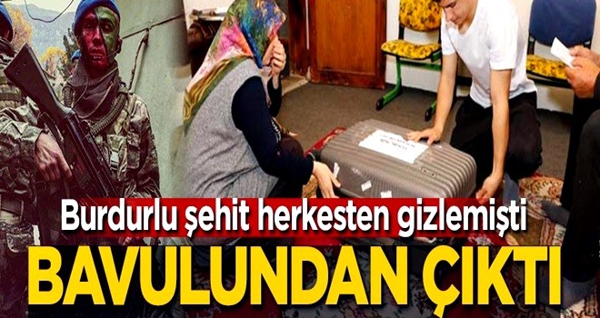 Burdurlu şehit herkesten gizlemişti! Bavulundan çıktı