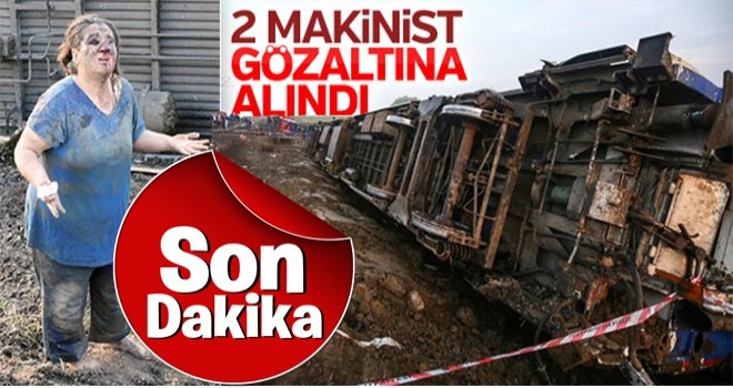 Çorlu'daki kazada treni kullanan 2 makinist gözaltında