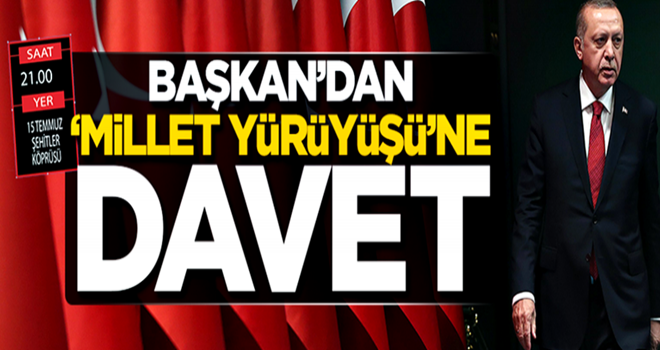 Başkan’dan ‘Millet Yürüyüşü’ne davet