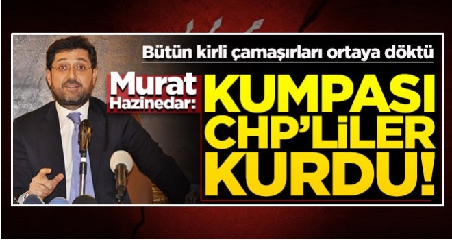 Hazinedar CHP'nin bütün kirli çamaşırlarını ortaya döktü!