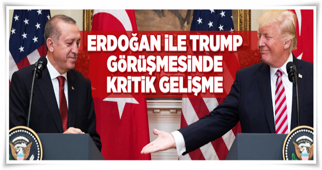 Erdoğan ile Trump görüşmesinin saati belli oldu .