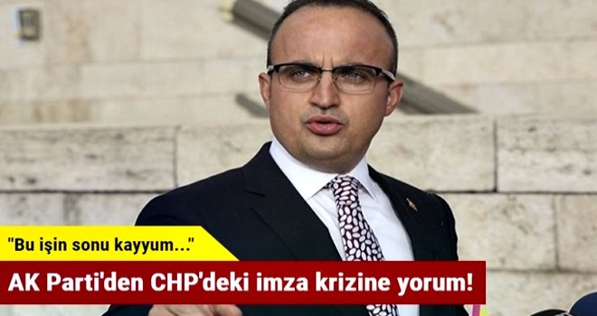 AK Parti'den CHP'deki imza krizine yorum!