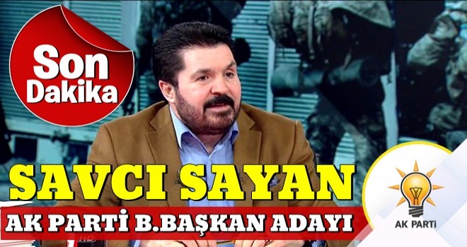 Başkan Erdoğan açıkladı! Savcı Sayan belediye başkan adayı