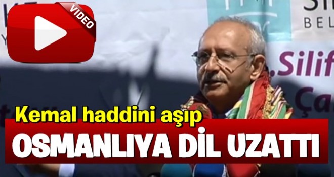 Kılıçdaroğlu Osmanlı'ya çattı