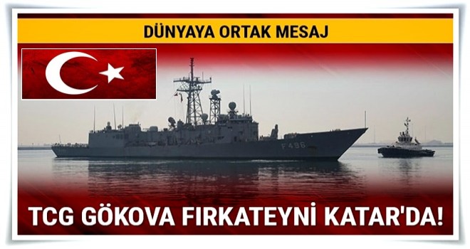 TCG Gökova Fırkateyni, Katar'da Hamed Limanı'na ulaştı