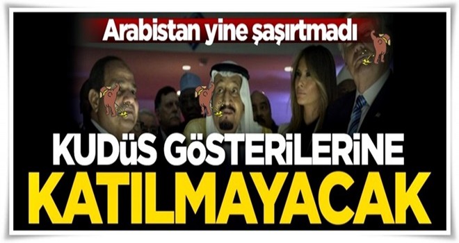Arabistan patron sözü tutuyor! Kudüs gösterilerine katılmayacak... Yayın yasağı geldi...