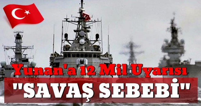 Yunanistan’a 12 mil uyarısı