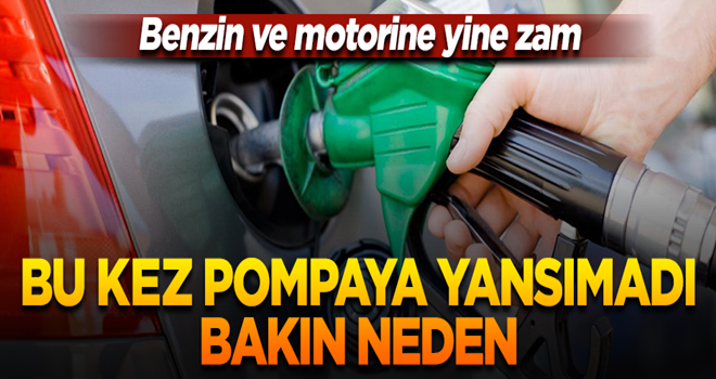 Motorin ve benzine yine zam geldi ama pompaya yansımadı