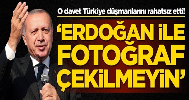 O davet Türkiye düşmanlarını rahatsız etti! 'Erdoğan ile fotoğraf çekilmeyin'