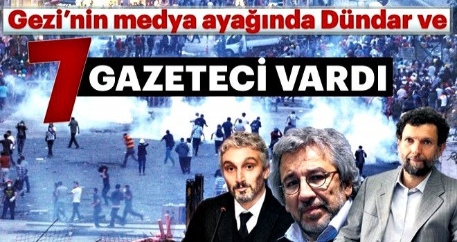 Gezi’nin medya ayağında Dündar ve 7 gazeteci vardı