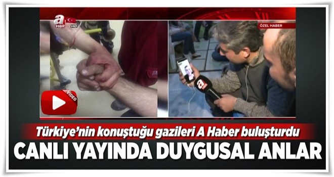 Kahraman gaziler Ali Uysal ve Olcay Özçam’ı A Haber buluşturdu.