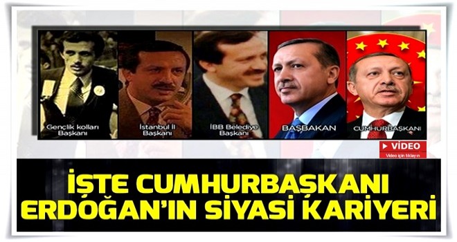 İşte Cumhurbaşkanı Erdoğan'ın siyasi kariyeri.