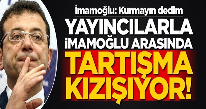 Yayıncılarla İmamoğlu arasındaki kriz kızışıyor!