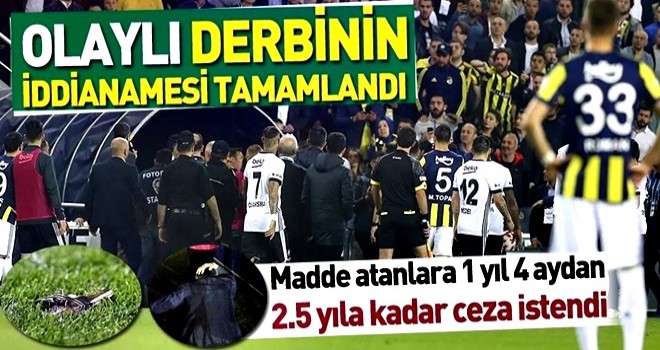 Fenerbahçe - Beşiktaş derbisinin iddianamesi tamamlandı