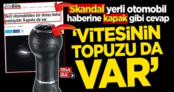 Skandal yerli otomobil haberine kapak gibi cevap! 'Vitesinin topuzu da var'