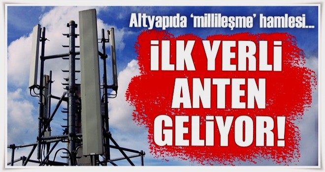 Turkcell, ASELSAN'ın geliştirdiği 4.5G antenini şebekesinde test ediyor