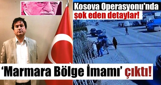 Kosova Operasyonu'nda şok eden detaylar!