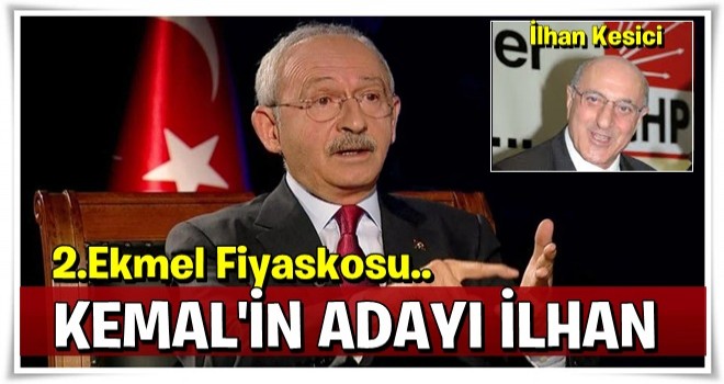 2. Ekmel fiyaskosu! CHP'nin adayı Kılıçdaroğlu değil...