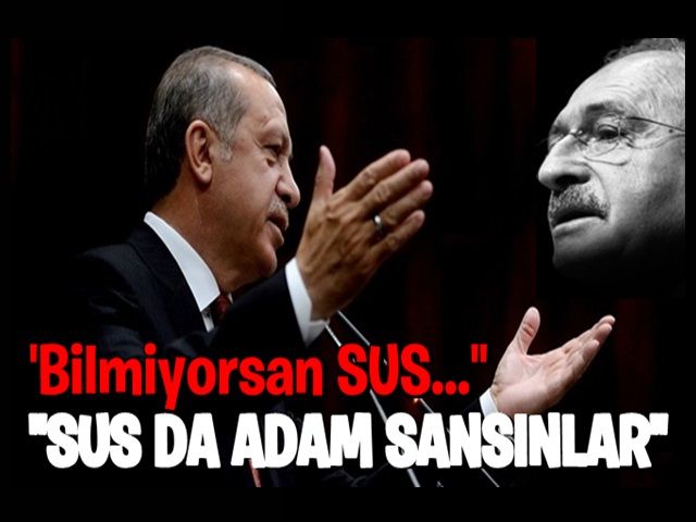 ''Sus da adam sansınlar''